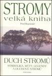 Stromy velká kniha Duch stromů Fred Hageneder