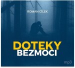 Doteky bezmoci - Dramatické kriminální příběhy podle skutečných událostí - CDmp3 - Roman Cílek