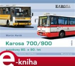 Karosa 700/900 autobusy 80. 90. let Martin Harák