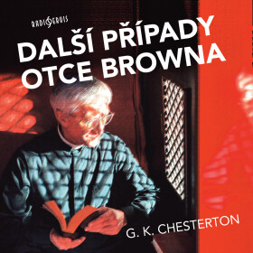 Další případy otce Browna - Gilbert Keith Chesterton - audiokniha