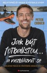 Jak být fotbalistou... nezbláznit se Peter Crouch