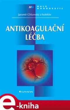 Antikoagulační léčba - Jaromír Chlumský e-kniha