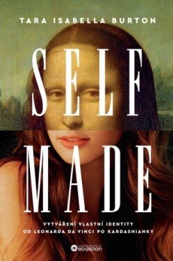 Self Made - Tara Isabella Burton - e-kniha