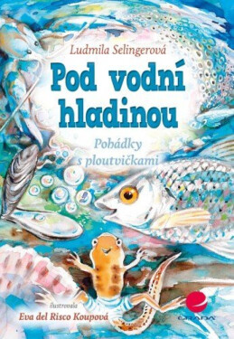 Pod vodní hladinou - Ludmila Bakonyi Selingerová, Eva del Risco Koupová