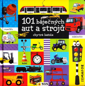 101 báječných aut strojů