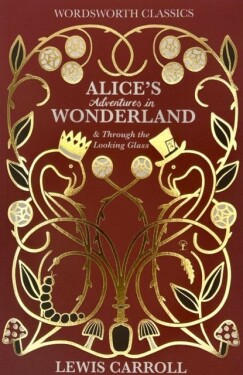 Alice’S Adventures In Wonderland & Through The Looking Glass - Lewis Carroll