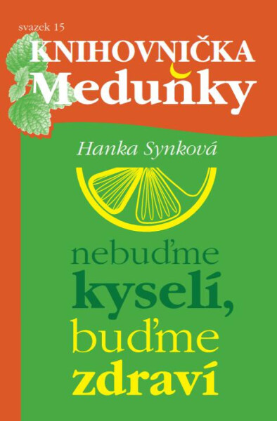 Nebuďme kyselí, buďme zdraví - Hana Synková