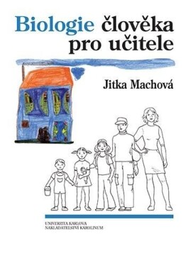 Biologie člověka pro učitele Jitka Machová