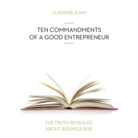 TEN COMMANDMENTS OF A GOOD ENTREPRENEUR - Vladimír John - audiokniha