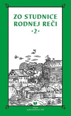 Zo studnice rodnej reči 2 (slovensky) - Katarína Balleková