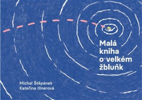 Malá kniha o velkém žbluňk - Michal Štěpánek
