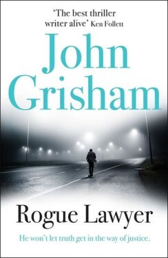 Rogue Lawyer John Grisham