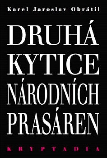 Druhá Kytice národních prasáren - Kryptadia II. (poškozená) - Karel Jaroslav Obrátil
