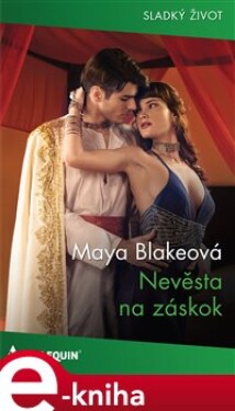 Nevěsta na záskok - Maya Blakeová e-kniha