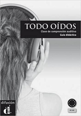 Todo oídos (A1-A2) – Guía didáctica - ke stažení zdarma