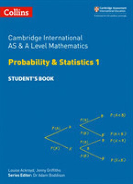 Cambridge Advanced International AS & A Level Mathematics Statistics 1 Student's Book - Ackroyd, Louise; Griffiths Jonny; Gu, Yimeng