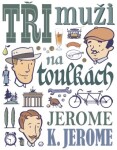 Tři muži na toulkách - Jerome Klapka Jerome - e-kniha