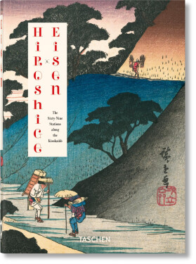 Hiroshige & Eisen. The Sixty–Nine Stations along the Kisokaido - Rhiannon Paget