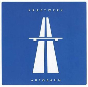 Kraftwerk: Autobahn Kraftwerk: