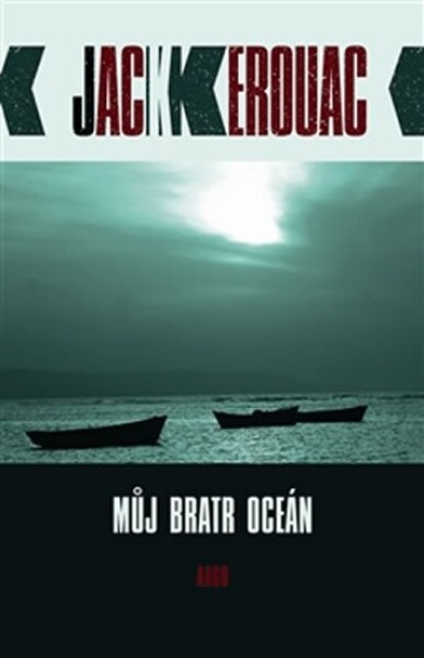 Můj bratr oceán Jack Kerouac