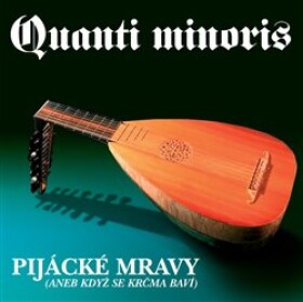 Pijácké mravy - CD - Quanti minoris