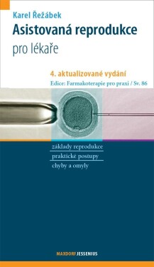 Asistovaná reprodukce, 4. vydání - Karel Řežábek