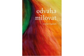 Odvaha milovat Michal Čagánek