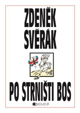 Po strništi bos Zdeněk Svěrák