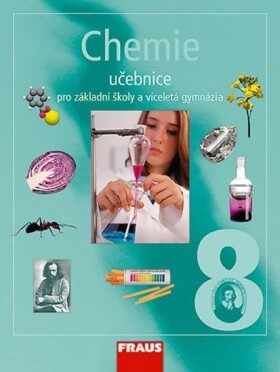 Chemie 8 pro ZŠ a víceletá gymnázia - Učebnice, 1. vydání - autorů kolektiv