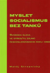 Myslet socialismus bez tanků Matěj Stropnický