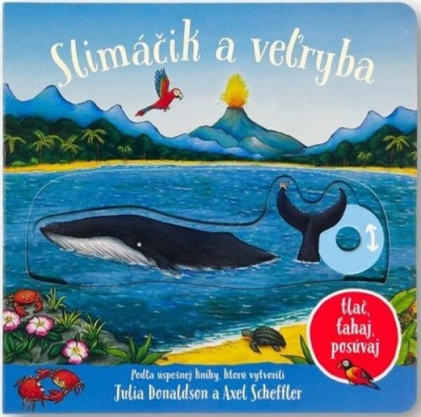 Slimáčik a velryba - Julia Donaldson; Axel Scheffler