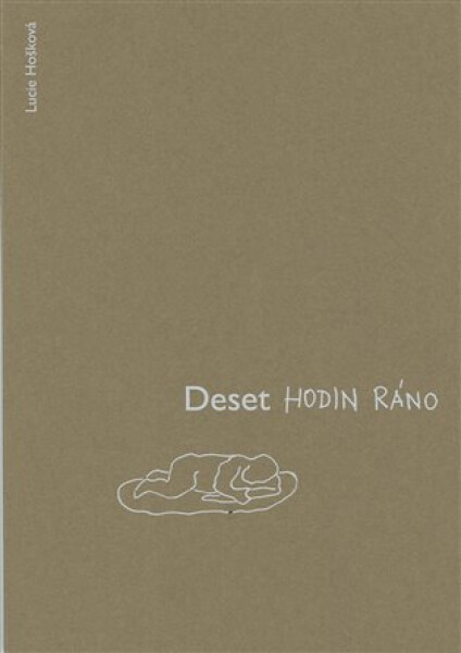 Deset hodin ráno - Lucie Hošková