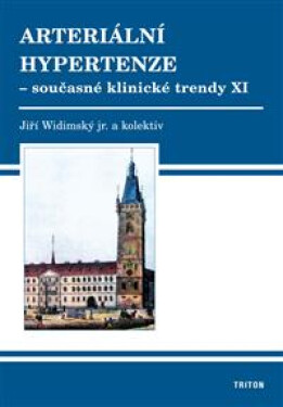 Arteriální hypertenze - Současné klinické trendy XI - Kolektiv autorů