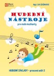 Hudební nástroje pro malé muzikanty - Hudební základy PS 2 - Eva Šašinková