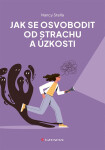 Jak se osvobodit od strachu a úzkosti - Nancy Stella