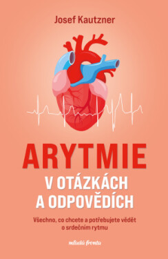 Arytmie v otázkách a odpovědích - Josef Kautzner - e-kniha