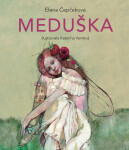 Meduška - Elena Čepčeková