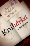 Knihárka z Bergeracu - Anne Delaflotte Mehdevi