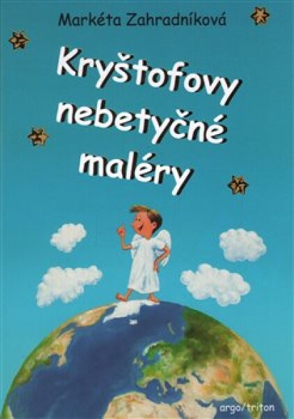 Kryštofovy nebetyčné maléry Markéta Zahradníková