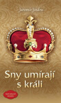 Sny umírají králi