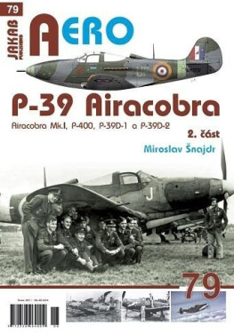 P-39 Airacobra, Mk.I, P-400, P-39D-1 P-39D-2, část Miroslav Šnajdr
