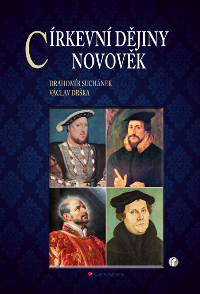 Církevní dějiny – novověk - Drahomír Suchánek, Václav Drška