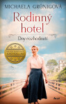 Rodinný hotel 3: Dny rozhodnutí - Michaela Grünig