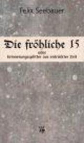 Die Fröhliche : 15 - Felix Seebauer