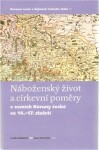 Náboženský život církevní poměry zemích Koruny české ve 14. 17. století