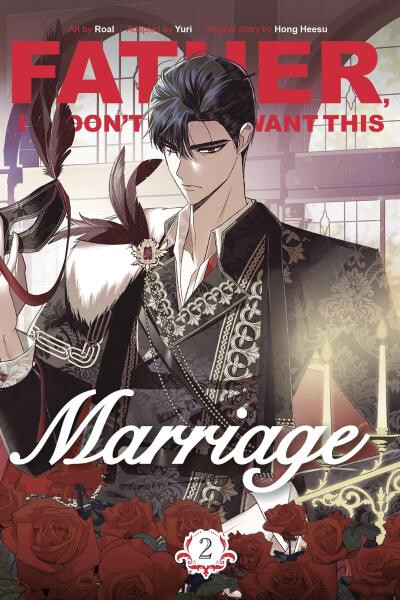 Father, I Don´t Want This Marriage, Vol. 2 - Heesu Hong