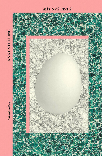 Mít svý jistý - Anke Stelling