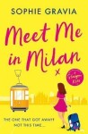 Meet Me in Milan: The outrageously funny summer holiday read of 2023! - Sophie Gravia
