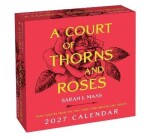 Court of Thorns and Roses 2027 Day-to-Day Calendar - Sarah Janet Maas