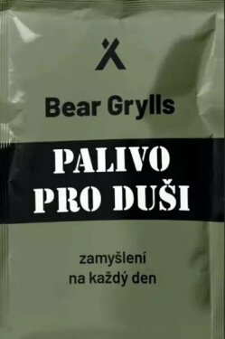 Palivo pro duši - Bear Grylls